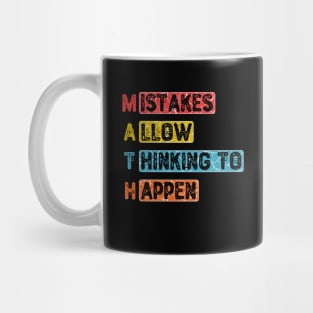 Mistakes Allow Thinking To Happen Mug